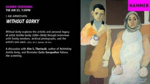 Hammer Museum Presents Screening of “Without Gorky”