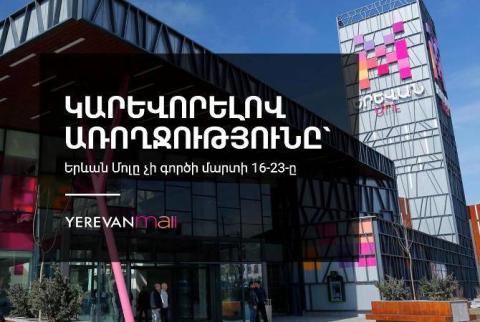 Yerevan Mall shopping center shuts down over coronavirus fears 
