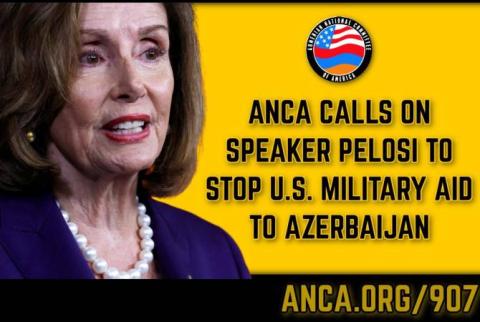 ANCA calls on Speaker Pelosi to stop all military aid to Azerbaijan