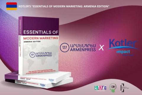 Media and marketing are inseparable - Armenpress joins Philip Kotler's “Essentials of Modern Marketing: Armenian Edition