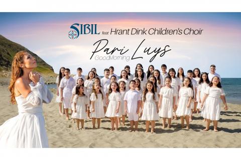 Sibil and "Hrant Dink" children's choir present  music video of the song "Pari Luys" (Good morning)