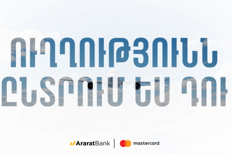 "You Choose the Destination": New Promotion for AraratBank Mastercard World Travel Cardholders