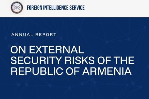 Le Service arménien de renseignement extérieur a publié un rapport sur les risques pour la sécurité extérieure en 2026