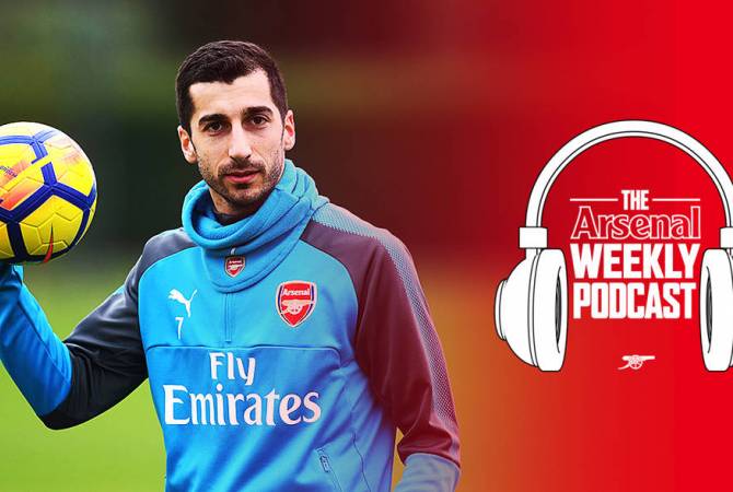 Arsenal’s podcast coverage focuses on Mkhitaryan 