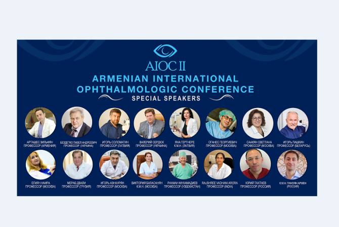 Армянская международная офтальмологическая конференция привлечет в Ереван высококвалифицированных специалистов из двенадцати стран
