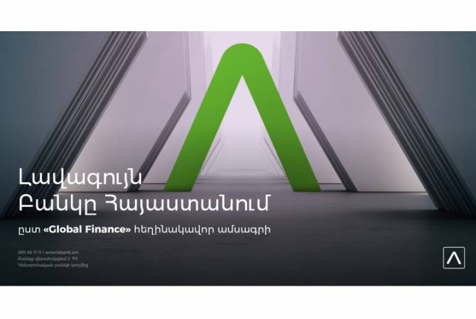 Ameriabank named best bank in Armenia 2021 by Global Finance