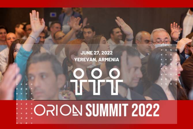 Հայաստանում առաջին անգամ տեղի կունենա «Orion Summit 2022» տեխնոլոգիական 
գագաթնաժողովը

