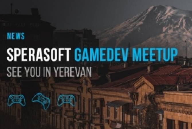 Sperasoft, придя в Армению, проведет в Ереване серию встреч GameDev

