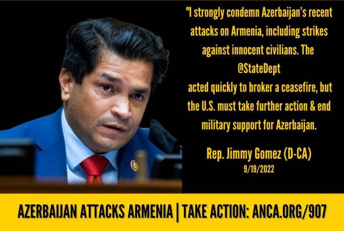 Congressman Jimmy Gomez calls on U.S. to end military support to Azerbaijan following attack 
on Armenia