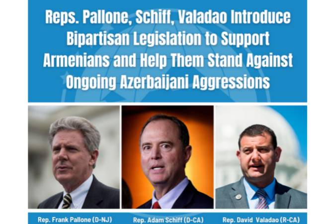 US Congressmen introduce bipartisan legislation to provide humanitarian assistance to 
Armenia and Nagorno-Karabakh
