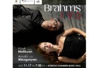 Hayk Melikyan and Anush Nikogosyan to Celebrate Brahms' 190th Birthday in Yerevan